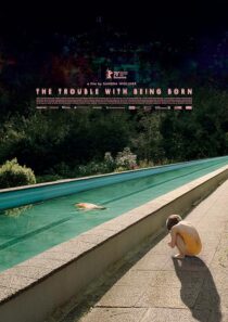 دانلود فیلم The Trouble with Being Born 2020426646-1737648283