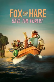دانلود انیمیشن Fox & Hare Save the Forest 2024429742-531868513