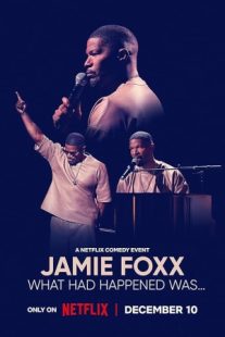 دانلود فیلم Jamie Foxx: What Had Happened Was… 2024429262-571996814
