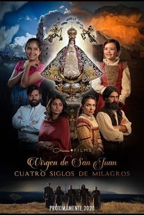 دانلود فیلم Our Lady of San Juan, Four Centuries of Miracles 2021430397-1228178729