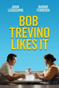 دانلود فیلم Bob Trevino Likes It 2024430125-1169306424