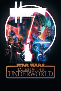 دانلود انیمیشن Star Wars: Tales of the Underworld430898-1891593717